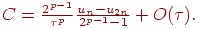 $ C = \frac{2^{p - 1}}{{\tau}^{p}} \frac{u_n - u_{2n}}{2^{p - 1} - 1} + O ({\tau}). $