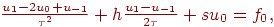 $ \frac{{u_1 - 2u_0 + u_{- 1}}}{{\tau ^2 }} + h\frac{{u_1 - 
u_{- 1}}}{{2\tau }} + su}_0 = f_0   $,